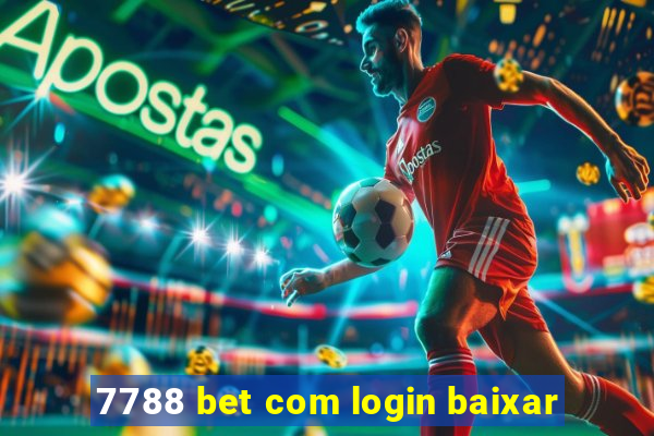 7788 bet com login baixar